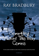 Something Wicked This Way Comes - Bradbury, Ray D, and Willis, Nancy Curran (Director), and Gage, Jeffrey (Instrumental soloist)