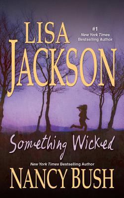 Something Wicked - Jackson, Lisa, and Bush, Nancy, and Ericksen, Susan (Read by)