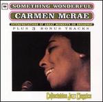 Something Wonderful - Carmen McRae