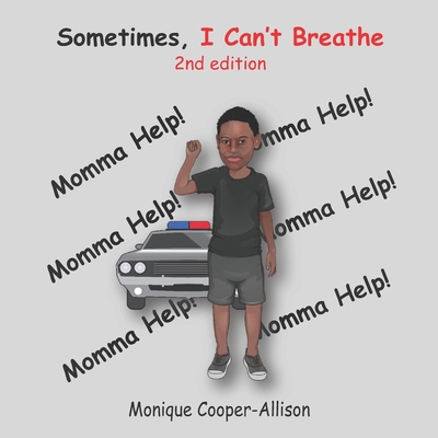 Sometimes, I can't breathe! - DuPont, Carla (Editor), and Cooper, Monique