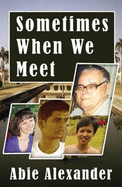 Sometimes When We Meet