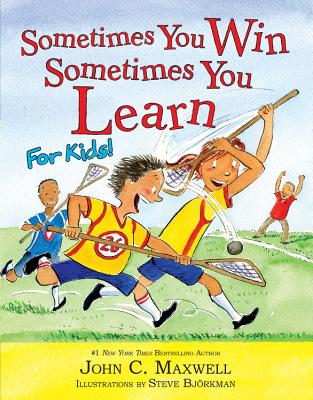 Sometimes You Win--Sometimes You Learn for Kids - Maxwell, John C