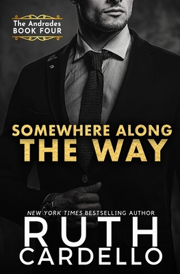 Somewhere Along the Way (The Andrades Book Four) - Cardello, Ruth