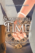 Somewhere In Time: A Priceless Time Travel Tale