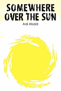 Somewhere Over the Sun
