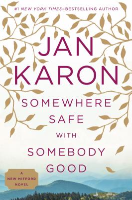 Somewhere Safe with Somebody Good - Karon, Jan