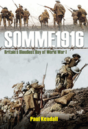Somme 1916: Success and Failure on the First Day of the Battle of the Somme