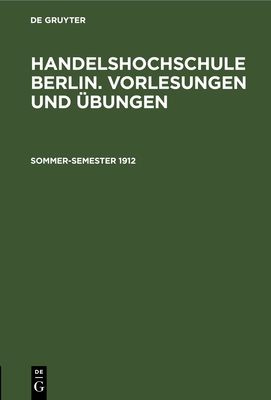 Sommer-Semester 1912 - Korporation Der Kaufmannschaft Von Berlin