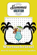 Sommerurlaub Wortsuchrtselbuch: Wortsuchrtsel mit groer, gut lesbarer Schrift mit dem Thema Sommer, Urlaub, Strand und mehr 6 x 9 Zoll, 110 Seiten 50+ Rtsel ... Tolles Geschenk fr Urlaub, Feiertage und in der Freizeit