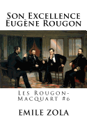 Son Excellence Eugne Rougon: Les Rougon-Macquart #6
