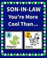 Son-in-law You're more cool than: Reasons Why Your Son-in-law is Awesome Fill in the Blanks Book Size 7.5" x 9.25"