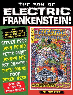 Son of Electric Frankenstein: More High Energy Punk Rock & Roll Poster & Record Art - Canzonieri, Sal
