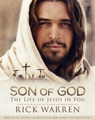 Son of God: The Life of Jesus in You - Warren, Rick, Dr., Min