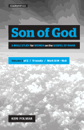 Son of God (Vol 2): A Bible Study for Women on the Gospel of Mark