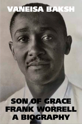 Son of Grace: Frank Worrell - A Biography - Baksh, Vaneisa