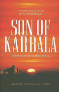 Son of Karbala: The Spiritual Journey of an Iraqi Muslim