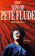 Son of Pete Flude - Rose, Malcolm