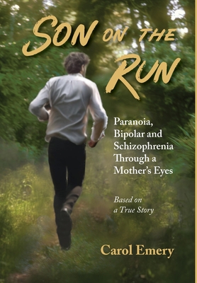 Son on the Run: Through a Mother's Eyes - Emery, Carol