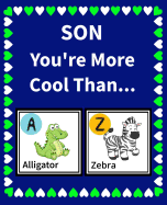 Son You're more cool than: Reasons Why Your Son is Awesome Fill in the Blanks Book Size 7.5" x 9.25"