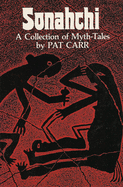 Sonahchi: A Collection of Myth-Tales