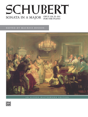 Sonata in a Major, Op. 120 - Schubert, Franz, Pro (Composer), and Hinson, Maurice (Composer)