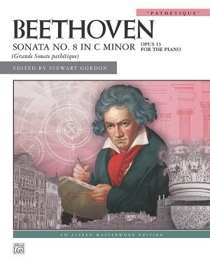 Sonata No. 8 in C Minor, Op. 13: Pathtique - Beethoven, Ludwig Van (Composer), and Gordon, Stewart (Composer)