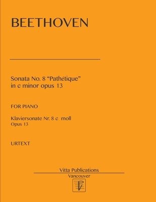 Sonata no. 8 Pathetique: in c minor op. 13 - Beethoven
