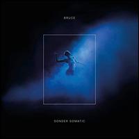 Sonder Somatic - Bruce