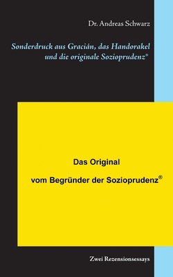 Sonderdruck aus Gracin, das Handorakel und die originale Sozioprudenz(R) - Schwarz, Andreas