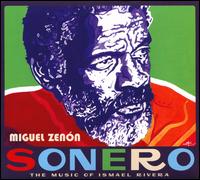 Sonero: The Music of Ismael Rivera - Miguel Zenn