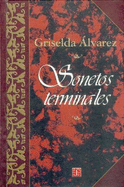 Sonetos Terminales - Alvarez, Griselda, and Lvarez, Griselda