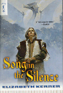 Song in the Silence: The Tale of Lanen Kaelar - Kerner, Elizabeth