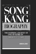 Song Kang Biography: The Inspiring Journey of one of Korea's Brightest Stars