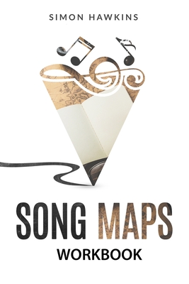Song Maps Workbook - Hawkins, Simon