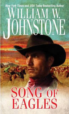 Song Of Eagles - Johnstone, William W.