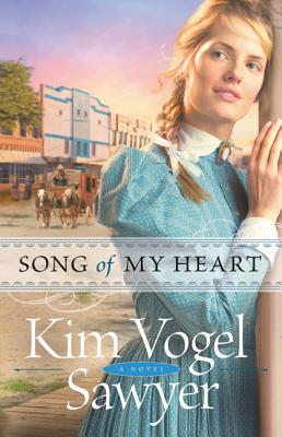 Song of My Heart - Sawyer, Kim Vogel