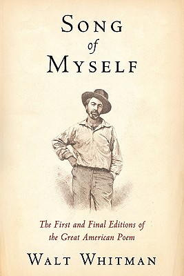 Song of Myself: The First and Final Editions of the Great American Poem - Whitman, Walt