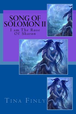 Song Of Solomon II: I am The Rose Of Sharon - Finly, Tina