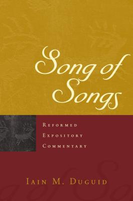 Song of Songs - Duguid, Iain M, Ph.D.