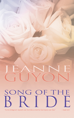 Song of the Bride - Guyon, Madame Jeanne