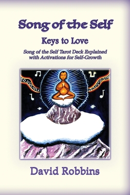 Song of the Self: The Keys to Love - Robbins, David
