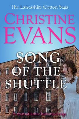 Song of the Shuttle: A transatlantic historical saga - Evans, Christine