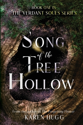Song of the Tree Hollow: Book One in the Verdant Souls Series - Hugg, Karen
