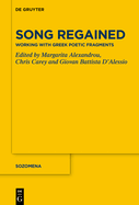 Song Regained: Working with Greek Poetic Fragments