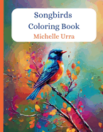 Songbirds Coloring Book