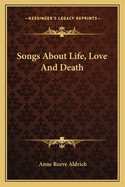Songs about Life, Love and Death