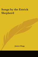 Songs by the Ettrick Shepherd