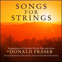 Songs for Strings - Donald Fraser (conductor)