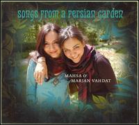 Songs from a Persian Garden - Mahsa and Marjan Vahdat