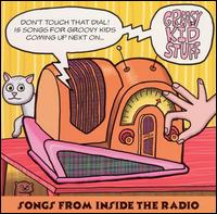 Songs from Inside the Radio - Greasy Kid Stuff